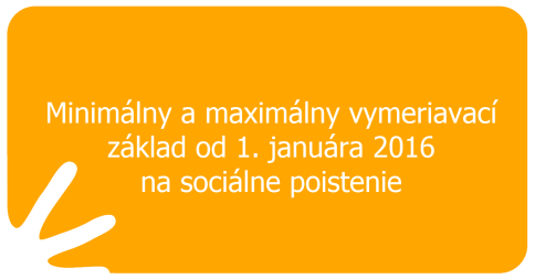 Minimálny a maximálny vymeriavací základ od 1. januára 2016 na sociálne poistenie