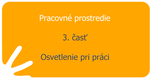 Pracovné prostredie – 3. časť - Osvetlenie pri práci