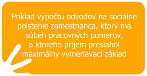 Príklad výpočtu odvodov na sociálne poistenie zamestnanca na pracovný pomer, ktorého príjem presiahol maximálny vymeriavací základ
