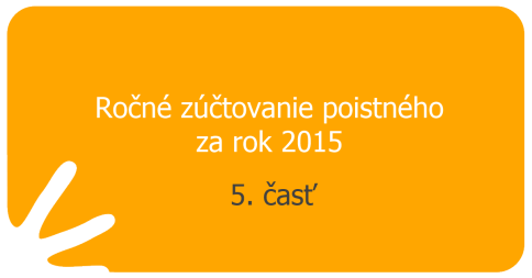 Ročné zúčtovanie poistného za rok 2015 - 5. časť